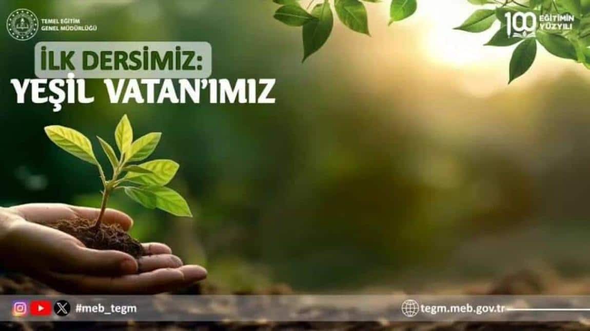 HER ÇOCUK BİR FİDAN, İLK DERSİMİZ:YEŞİL VATAN